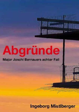 Abgründe Die Fälle des Major Joschi Bernauer Band 8 | Ingeborg Mistlberger