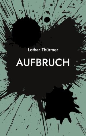 Aufbruch | Lothar Thürmer