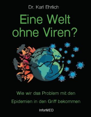 Eine Welt ohne Viren? | Karl Ehrlich