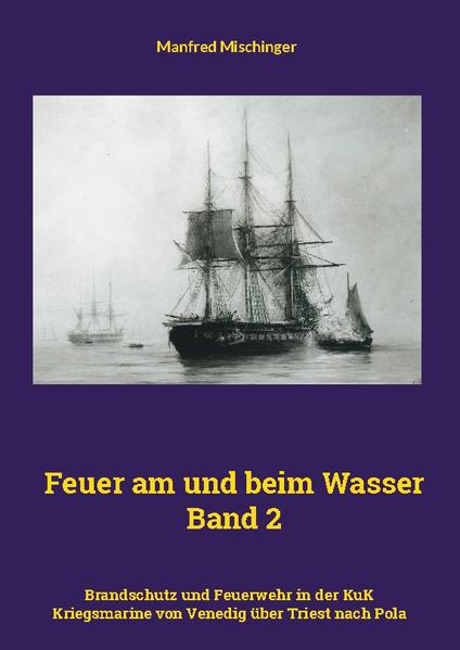 Feuer am und beim Wasser Band 2 | Manfred Mischinger