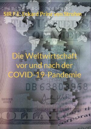Die Weltwirtschaft vor und nach der COVID-19-Pandemie | SIR F.E. Eckard Prinz von Strohm