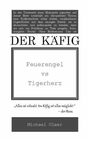 Der Käfig Feuerengel vs Tigerherz | Michael Ulmer
