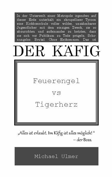 Der Käfig Feuerengel vs Tigerherz | Michael Ulmer