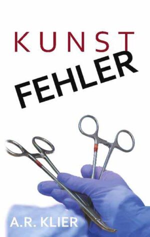 Kunstfehler | A.R. Klier