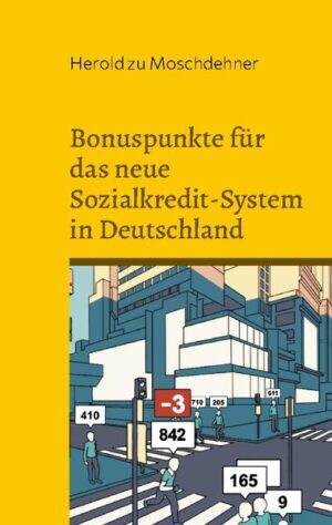 Bonuspunkte für das neue Sozialkredit-System in Deutschland | Herold zu Moschdehner