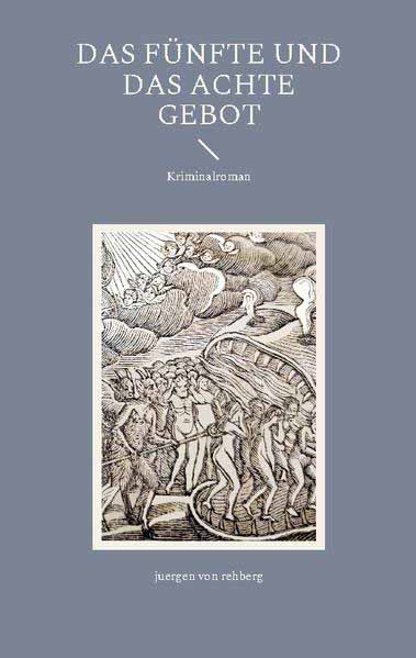 Das Fünfte und das Achte Gebot | juergen von rehberg