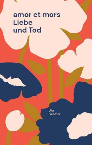 amor et mors Liebe und Tod | Ulla Fichtner