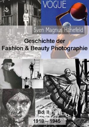 Geschichte der Fashion & Beauty Photographie | Sven Magnus Hanefeld