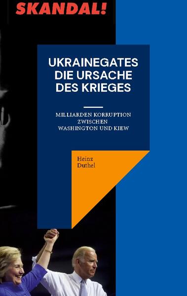 UKRAINEGATES DIE URSACHE DES KRIEGES | Heinz Duthel