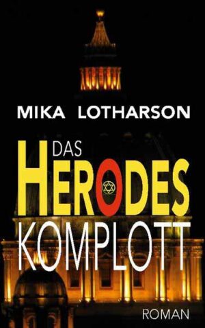 Das Herodes Komplott Ein Pakt mit dem Teufel kennt am Ende nur Verlierer | Mika Lotharson