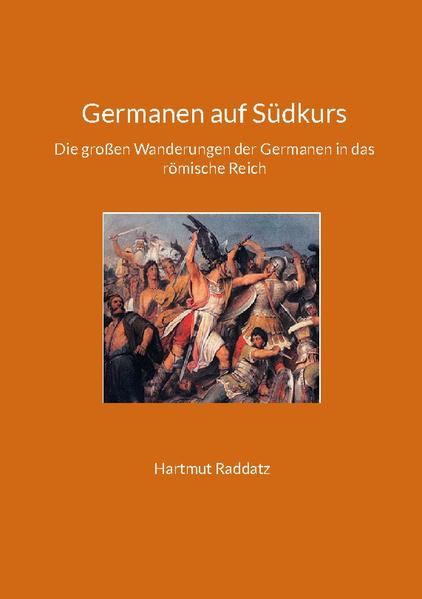 Germanen auf Südkurs | Hartmut Raddatz