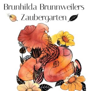 Brunhilda Brunnweilers Zaubergarten | Bundesamt für magische Wesen