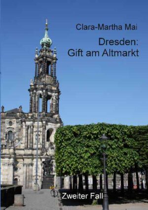 Dresden Gift am Altmarkt | Clara-Martha Mai