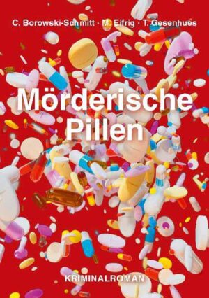 Mörderische Pillen | Christa Borowski-Schmitt und Maria Eifrig
