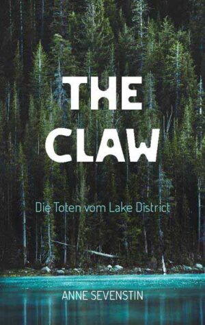 The Claw Die Toten vom Lake District | Anne Sevenstin