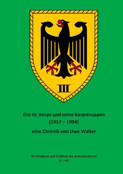 Das III. Korps und seine Korpstruppen | Uwe Walter