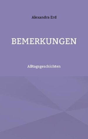 Auch das Alltägliche hat seine Momente, die es wert sind, bemerkt zu werden. 60 kurze Geschichten über Brillen, Arztbesuche, Büroalltag, Ampeln und das Leben im Frankfurter Nordend. bemerkungen@firemail.de