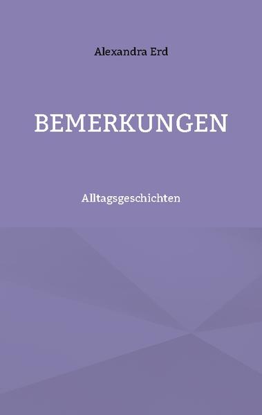 Auch das Alltägliche hat seine Momente, die es wert sind, bemerkt zu werden. 60 kurze Geschichten über Brillen, Arztbesuche, Büroalltag, Ampeln und das Leben im Frankfurter Nordend. bemerkungen@firemail.de