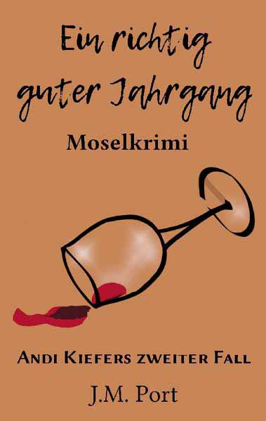 Ein richtig guter Jahrgang Moselkrimi | J.M. Port