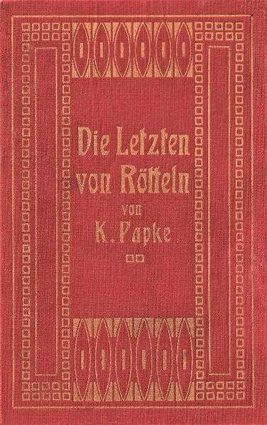 Die Edelfreien von Rötteln lebten auf Burg Rötteln bei Lörrach und nahe Basel. Papke beleuchtete mit ihrem 1910 erschienenen historischen Roman die Endphase dieser Adelsfamilie im Hochmittelalter. Graf Rudolf von Habsburg, der spätere deutsche König, bekriegt im Kampf um die Vorherrschaft am Oberrhein den Bischof von Basel. Dessen Neffen, die Edelfreien von Rötteln, kämpfen auf der Seite ihres Onkels. Dem historischen Rahmen folgend, schmückte Papke die Geschichte mit einem unterirdischen Gang und dem Rittersprung aus, bei dem Walter von Rötteln den Eroberern der Burg mit einem Sprung in die Tiefe entflieht. Die Röttler Burgführer H. Ziegler und H. Mues haben den Originalroman, die Entstehungsgeschichte des Romans und die dem Roman beigefügte Chronik mit zahlreichen Anmerkungen und Erläuterungen versehen. Der Leiter des Markgräfler Museums Müllheim, Jan Merk, hat Papkes Roman in einem Vorwort kulturhistorisch eingeordnet.