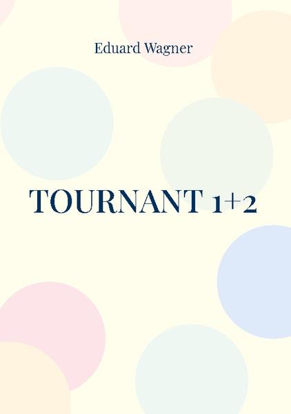 Tournant 1+2 | Eduard Wagner