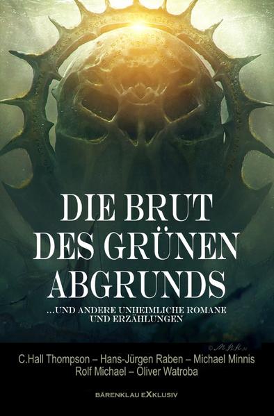 Die Brut des Grünen Abgrunds  Fünf unheimliche Romane und Erzählungen | Bundesamt für magische Wesen