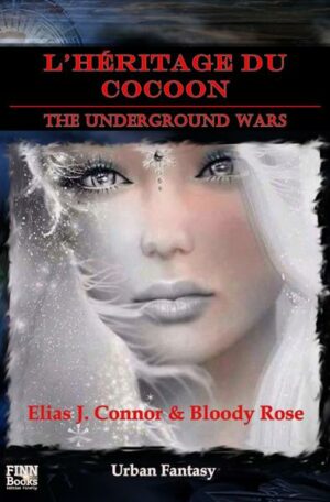 The Underground Wars - french edition / L'héritage du Cocoon | Bundesamt für magische Wesen