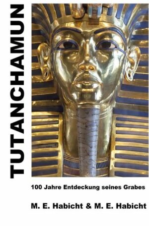 Tutanchamun: Die ultimative Edition | Marie Elisabeth Habicht