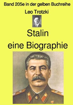 gelbe Buchreihe / Stalin eine Biographie - Band 205e in der gelben Buchreihe - bei Jürgen Ruszkowski | Leo Trotzki