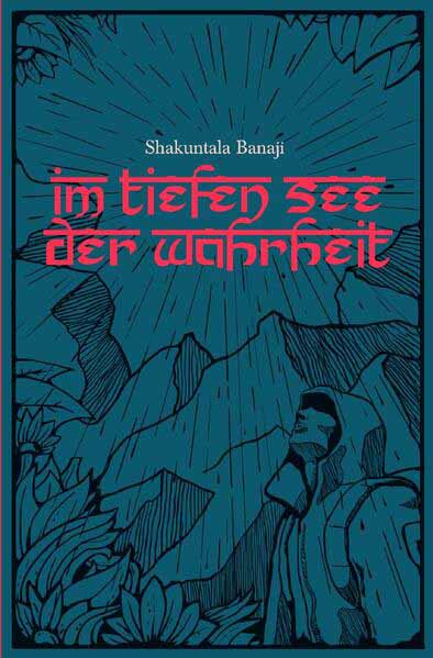 Im tiefen See der Wahrheit | Shakuntala Banaji