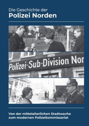 Die Geschichte der Polizei Norden (Hardcover-Premiumversion) | Jans Weege