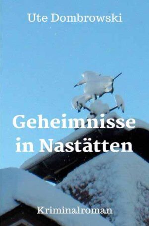 Geheimnisse in Nastätten | Ute Dombrowski