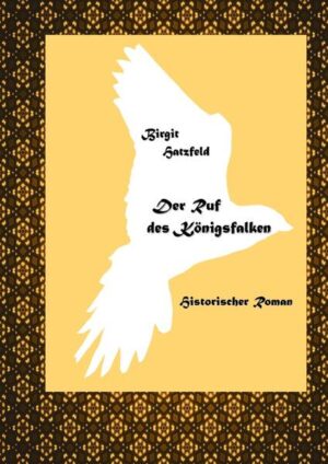 Der Ruf des Königsfalken | Birgit Hatzfeld
