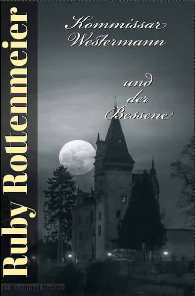 Kommissar Westermann und der Besessene | Ruby Rottenmeier