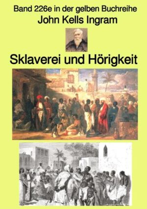 gelbe Buchreihe / Sklaverei und Hörigkeit - Band 226e in der gelben Buchreihe - bei Jürgen Ruszkowski | John Kells Ingram