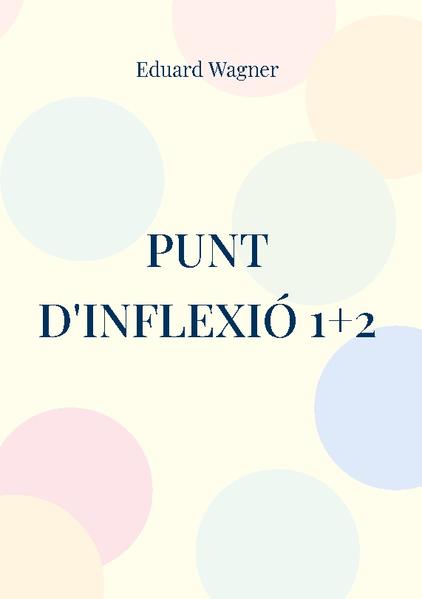 Punt d'inflexió 1+2 | Eduard Wagner