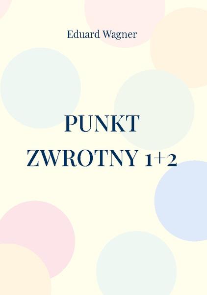 Punkt zwrotny 1+2 | Eduard Wagner