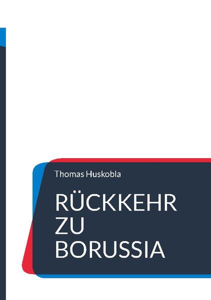 Rückkehr zu Borussia | Thomas Huskobla
