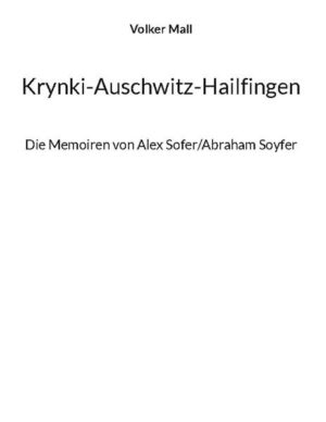 Krynki-Auschwitz-Hailfingen | Volker Mall