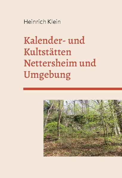 Kalender- und Kultstätten Nettersheim und Umgebung | Heinrich Klein