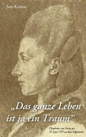 Das ganze Leben ist ja ein Traum ist der 9. Goethe-Roman des Philosophen und Germanisten Jens Korbus. Der Augsburger Literaturwissenschaftler Helmut Koopmann nannte Korbus Erzählungen faktenbasiert. Das ist aber nicht das einzige Merkmal dieser fantasievoll und empirisch angelegten Prosa. Charlotte von Stein zog sich ein halbes Jahr nach ihrer Bekanntschaft mit Goethe in das berühmte Sprudelbad Pyrmont im Fürstentum Waldeck zurück, um über ihre Beziehung nachzudenken. Ihr Seelenarzt Zimmermann, der auch in Pyrmont kurt, lässt sie zu Goethe zurückfinden. Auf der Rückreise macht sie einen Tag Station in Ilmenau, wo Goethe gerade die Silberbergwerke kontrollierte. Aus dem Wiedersehen wird ein neues Zusammenfinden der beiden. Danach weiten sich Charlottes Gedanken aus und umfassen ihr Leben. Ihre Gedankenwelt ist voller Erinnerungen und neu entdeckter Zusammenhänge. Eine Frau, die ihr Jahrhundert betrachtet.