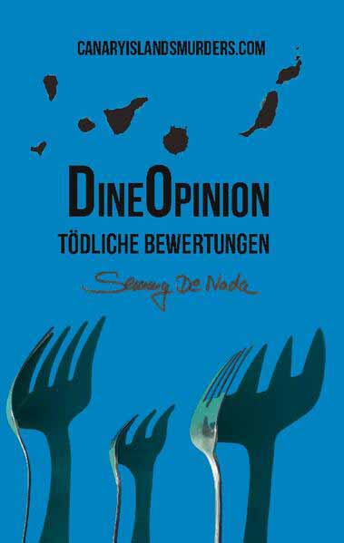 DineOpinion - Tödliche Bewertungen CanaryIslandsMurders.com | Semmy de Nada