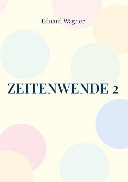 Zeitenwende 2 | Eduard Wagner