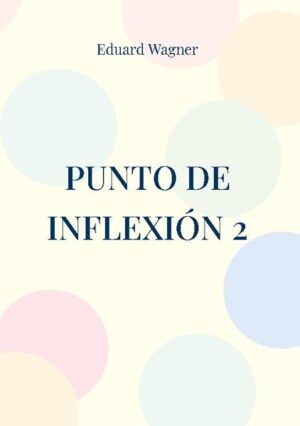 Punto de inflexión 2 | Eduard Wagner