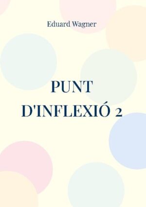 Punt d'inflexió 2 | Eduard Wagner