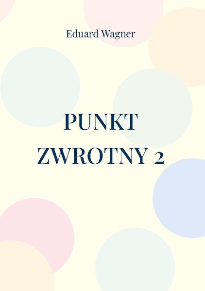 Punkt zwrotny 2 | Eduard Wagner