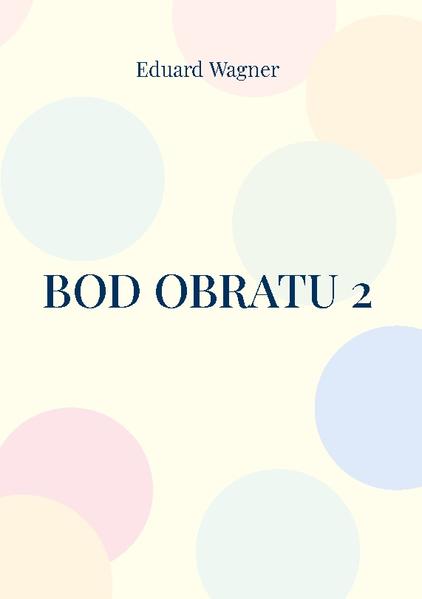 Bod obratu 2 | Eduard Wagner