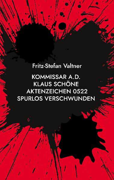 Kommissar a.D. Klaus Schöne Aktenzeichen 0522 Spurlos verschwunden | Fritz-Stefan Valtner