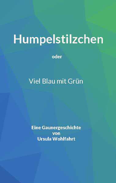 Humpelstilzchen Viel Blau mit Grün | Ursula Wohlfahrt