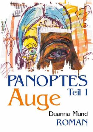 Panoptes 1 Auge | Duanna Mund